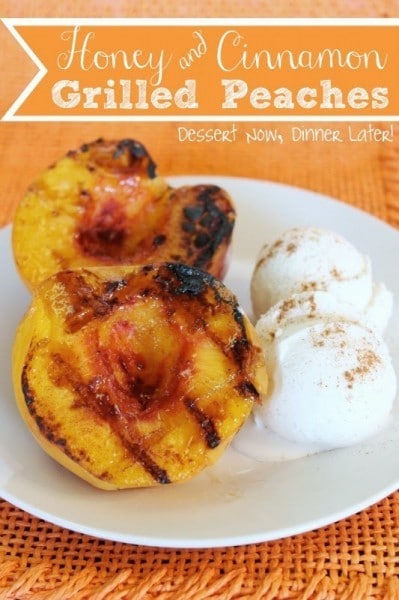 Honey & Cinnamon Grilled Peaches - www.dessertnowdinnerlater.com Honey & Cinnamon Grilled Peaches - www.dessertnowdinnerlater.com