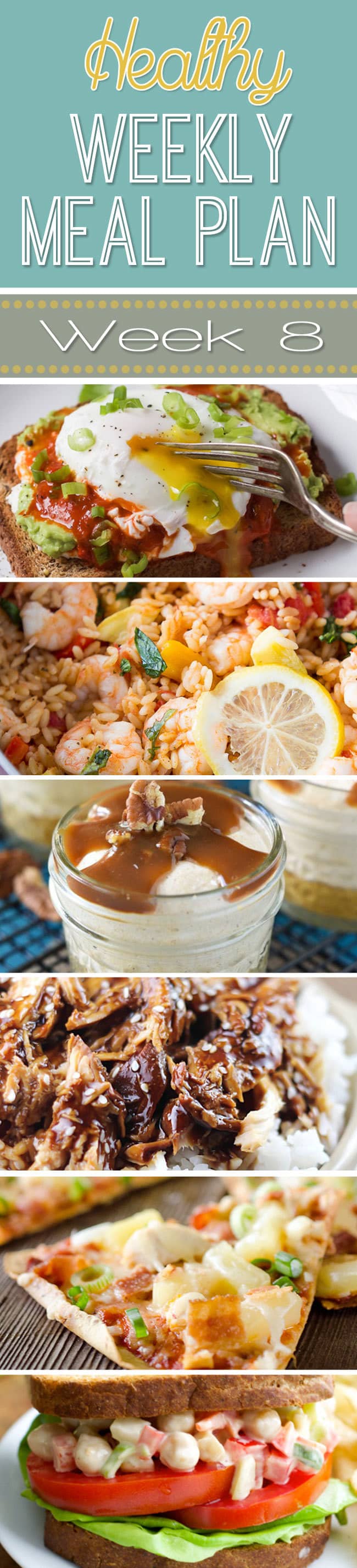 Healthy Weekly Meal Plan Week #8 - delicious and healthy breakfast, lunch, dinner, breakfast and snack recipes all put into one easy menu for you to use for the week!