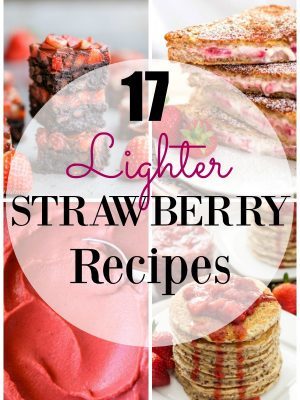 Decadent strawberry recipes made light so that you can enjoy them guilt free!!