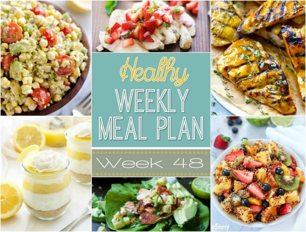 Healthy Weekly Meal Plan #48 - Check out these healthy meal ideas just for you! Plus a healthy side dish, snack, lunch and dessert , too!