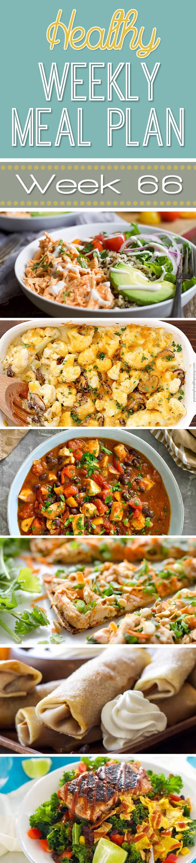 Plan out your meals this week using out Healthy Weekly Meal Plan #66! You get a new dinner recipe for every night plus a healthy side dish, breakfast, lunch and dessert!