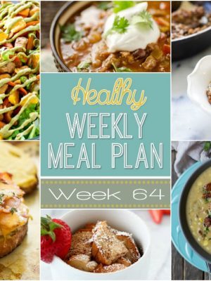 Healthy Weekly Meal Plan #64 - plan out your healthy dinners for the week! Plus we've thrown in a healthy breakfast, lunch, snack and dessert recipe, too! Can't wait for you to try these recipes!