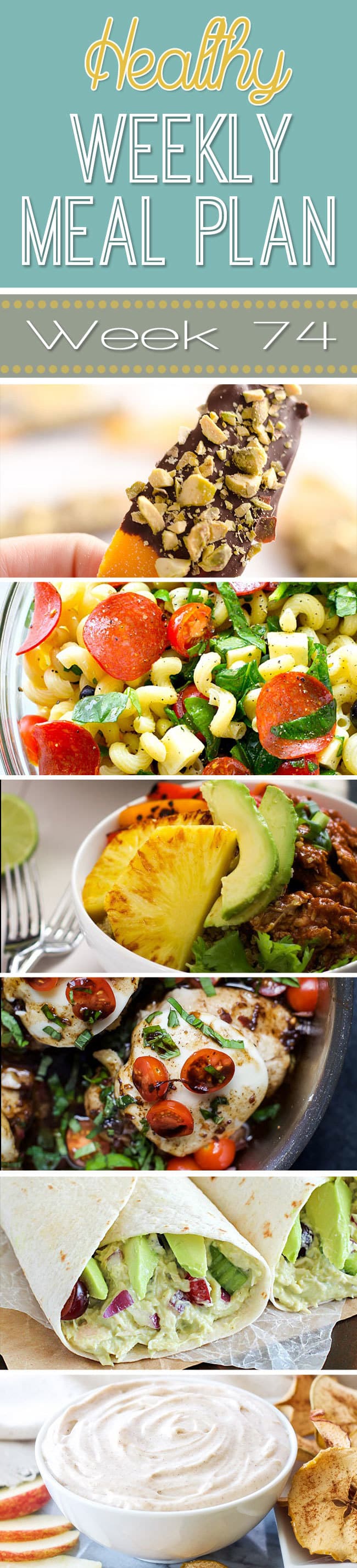 Healthy Weekly Meal Plan #74 - check out this week's healthy recipes! Lots of dinner ideas plus a lunch, snack, side dish and dessert. You won't want to miss this meal plan!