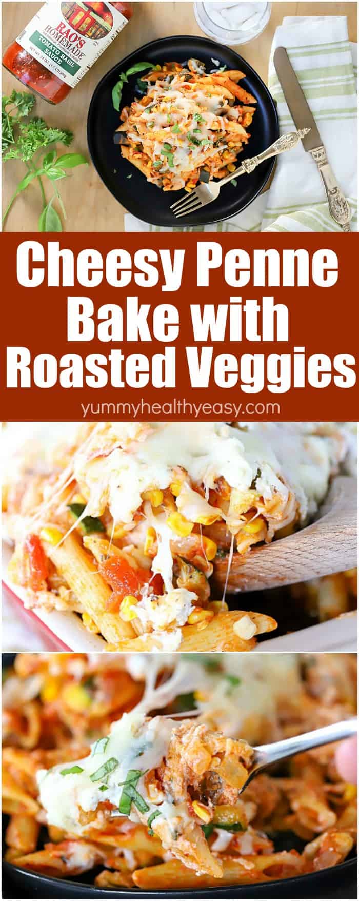 Collage picture of Cheesy Penne Pasta Bake with Roasted Summer Vegetables Pinterest image
